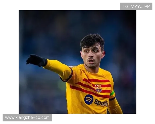 佩德里：伤病低谷后状态复苏分析